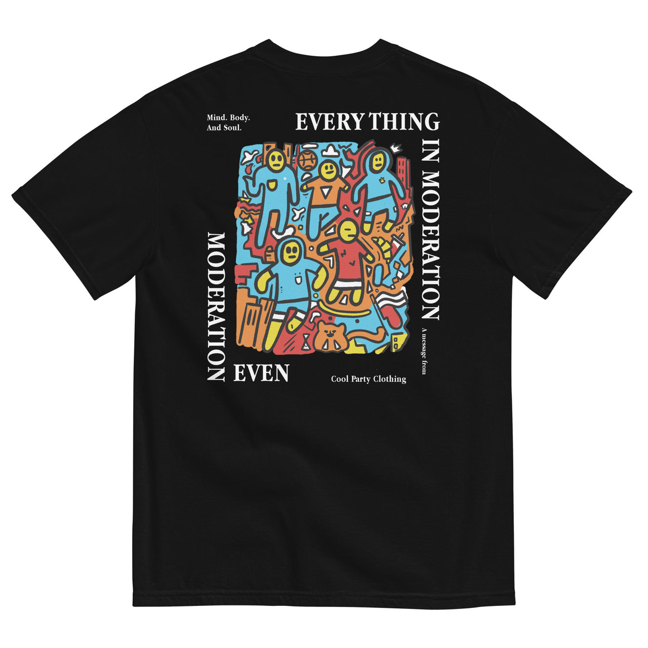 Everything in Moderation Tee